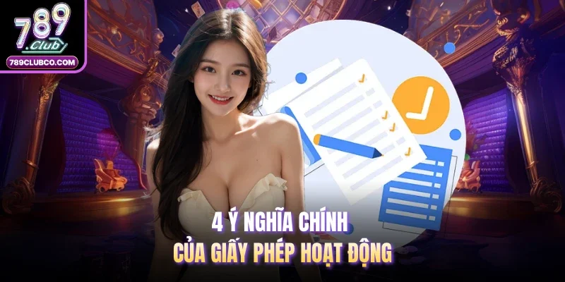 4 ý nghĩa chính của giấy phép hoạt động 